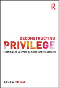 Deconstructing Privilege: Teaching and Learning as Allies in the Classroom
